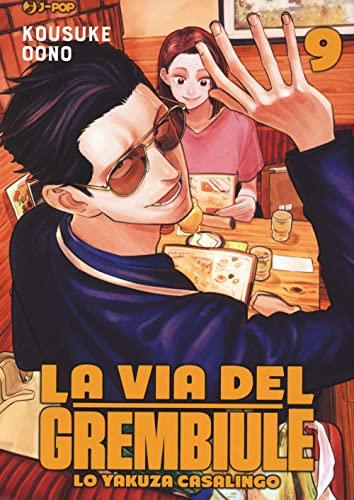 La via del grembiule. Lo yakuza casalingo (Vol. 9) (J-POP)