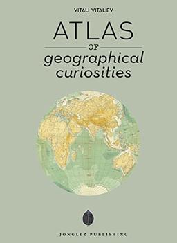 Atlas of geographical curiosities