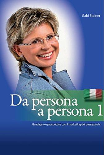 Da Persona a Persona: Guadagno e prospettive grazie al marketing del passaparola