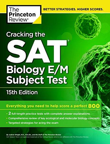 Cracking the SAT Biology E/M Subject Test, 15th Edition (College Test Preparation)