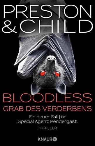 BLOODLESS - Grab des Verderbens: Ein neuer Fall für Special Agent Pendergast. Thriller (Ein Fall für Special Agent Pendergast, Band 20)