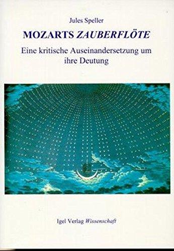 Mozarts Zauberflöte: Eine kritische Auseinandersetzung um ihre Deutung