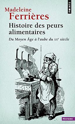 Histoire des peurs alimentaires : du Moyen Age à l'aube du XXe siècle