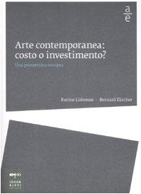 Arte contemporanea: costo o investimento? Una prospettiva europea