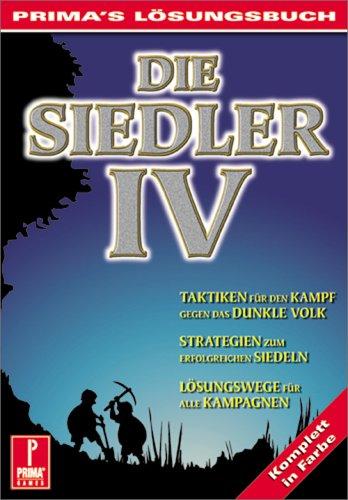 Primas Lösungsbuch: Die Siedler 4. Alle Missionen enthalten.