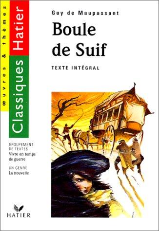 Boule de suif. vivre en temps de guerre (Oeuvres et Themes)