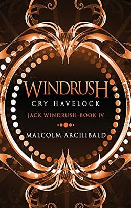 Windrush - Cry Havelock: Large Print Hardcover Edition (Jack Windrush, Band 4)