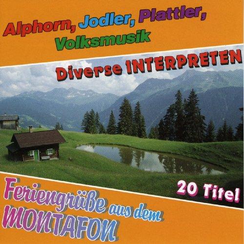 Feriengrüsse aus dem Montafon - Alphorn, Jodler, Plattler, Volksmusik