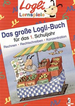 Das große Logli-Buch, Für das 1. Schuljahr