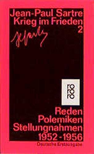 Krieg im Frieden: Reden, Polemiken, Stellungnahmen 1952 - 1956