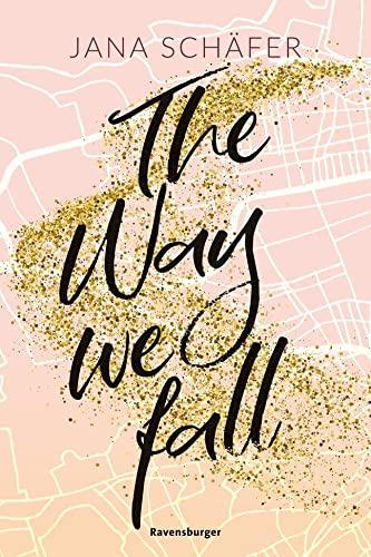 The Way We Fall - Edinburgh-Reihe, Band 1 (Edinburgh-Reihe, 1)