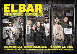 El bar : historias y misterios de los bares míticos de Madrid (Fotografía)