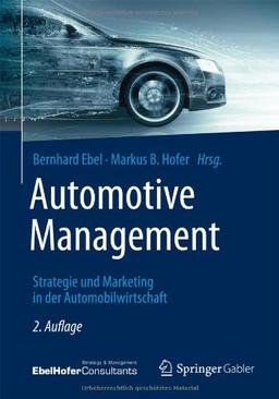 Automotive Management: Strategie und Marketing in der Automobilwirtschaft