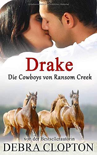 Drake (Die Cowboys von Ransom Creek, Band 6)