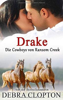 Drake (Die Cowboys von Ransom Creek, Band 6)