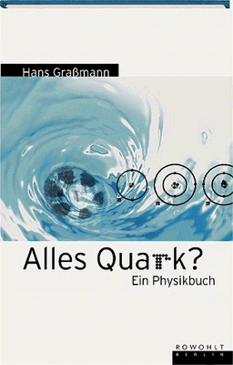 Alles Quark? Ein Physikbuch