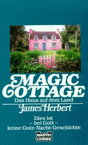 Magic Cottage, Das Haus auf dem Lande