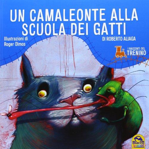 I racconti del trenino. Un camaleonte alla scuola dei gatti