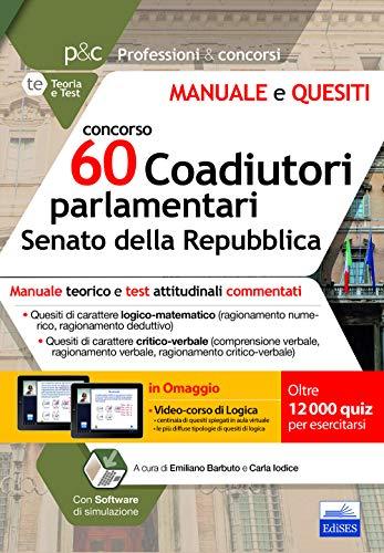 concorso 60 Coadiutori parlamentari Senato della Repubblica: Manuale teorico e test attitudinali commentati (PROFESSIONI & CONCORSI)