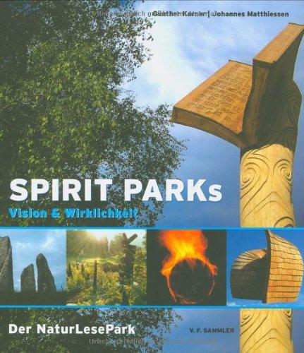 Spirit Parks: Vision und Wirklichkeit - Der NaturLesePark