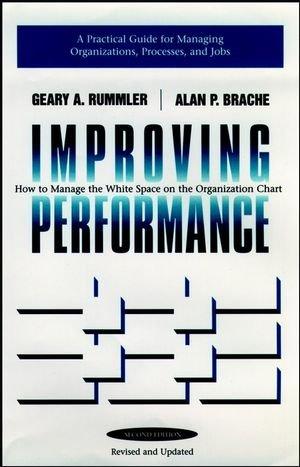 Improving Performance: How to Manage the White Space in the Organization Chart: How to Manage the White Space on the Organization Chart (Jossey-Bass Management)