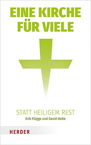 Eine Kirche für viele statt heiligem Rest