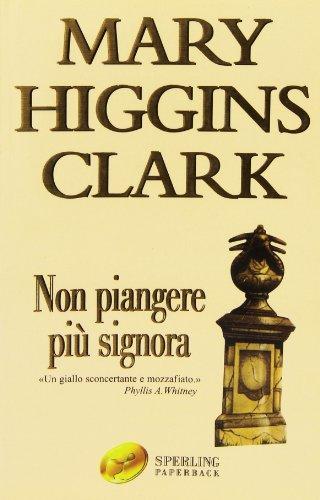 Non piangere più signora (Super bestseller)