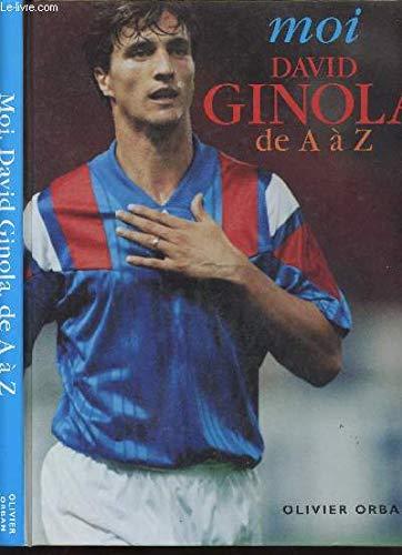 Moi, David Ginola de A à Z