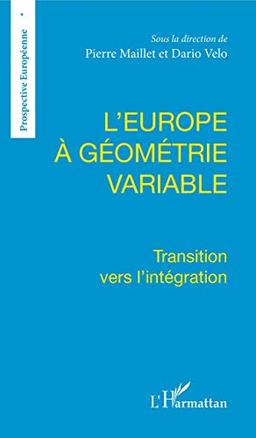 L'Europe à géométrie variable : transition vers l'intégration