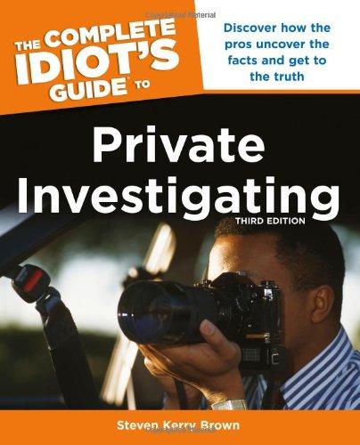 The Complete Idiot's Guide to Private Investigating, Third Edition (Complete Idiot's Guides (Lifestyle Paperback))