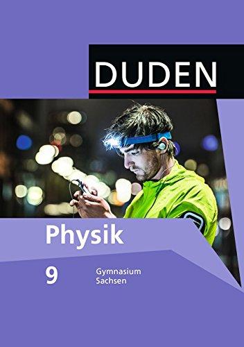 Duden Physik - Gymnasium Sachsen: 9. Schuljahr - Schülerbuch