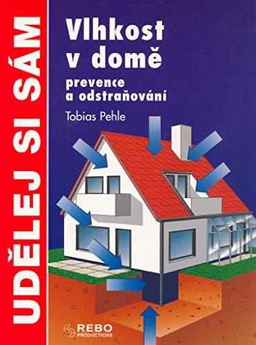 Vlhkost v domě: Prevence a odstraňování (2001)