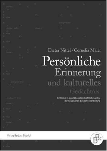 Persönliche Erinnerung und kulturelles Gedächtnis: Einblicke in das lebensgeschichtliche Archiv der hessischen Erwachsenenbildung