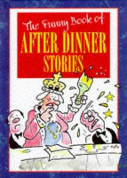 The Funny Book of After Dinner Stories (The funny book of series)