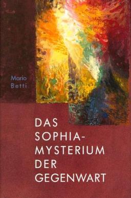 Das Sophia-Mysterium der Gegenwart: Die Geburt der Imagination