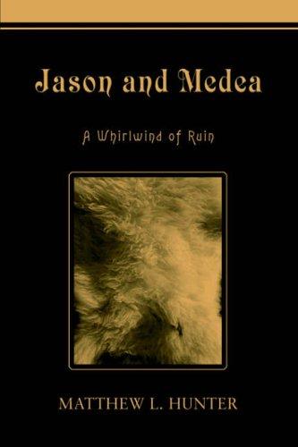 Jason and Medea: A Whirlwind of Ruin