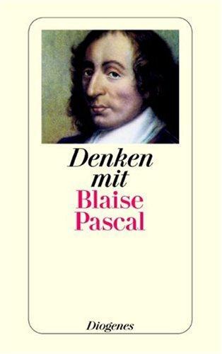 Denken mit Blaise Pascal