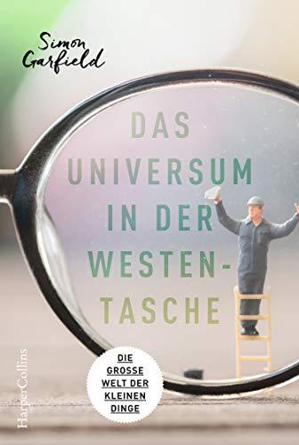 Das Universum in der Westentasche - Die große Welt der kleinen Dinge