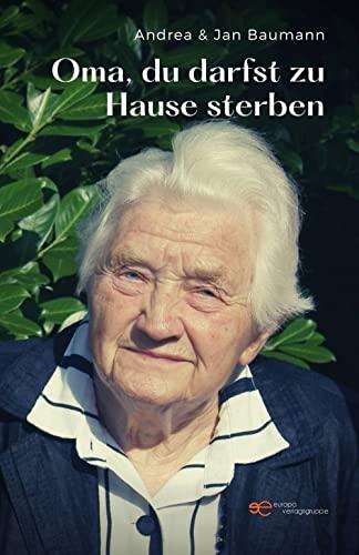 Oma, Du darfst zu Hause sterben (Universum)