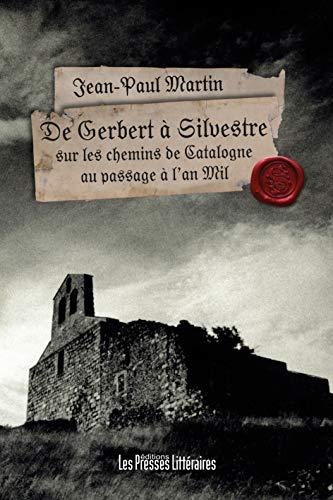 De Gerbert à Silvestre : sur les chemins de Catalogne au passage de l'an Mil