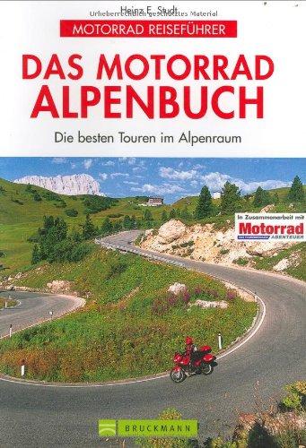 Das Motorrad-Alpenbuch: Mit grossem Infoteil