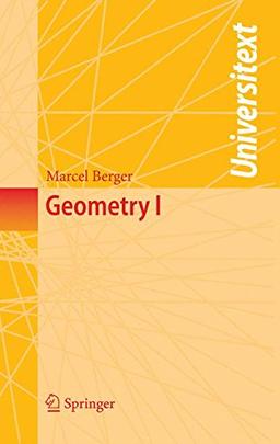 Geometry I (Universitext)