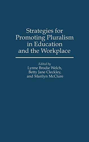 Strategies for Promoting Pluralism in Education and the Workplace (Bibliographies and Indexes in)