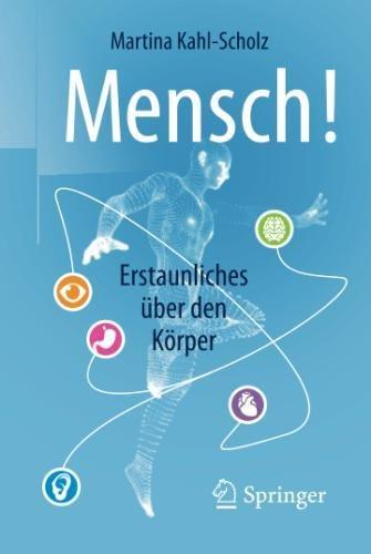 Mensch! Erstaunliches über den Körper