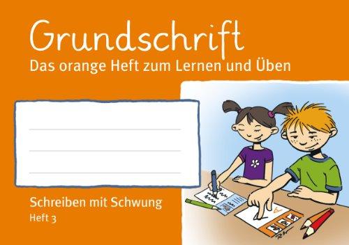 Kleeblattheft 3 Grundschrift: Das orange Heft zum Lernen und Üben - Schreiben mit Schwung