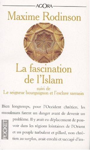 La fascination de l'islam. Le seigneur bourguignon et l'esclave sarrasin