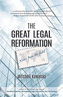 The Great Legal Reformation: Notes from the Field