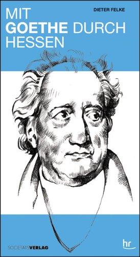 Mit Goethe durch Hessen