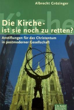 Die Kirche, ist sie noch zu retten?