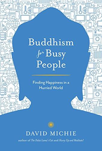 Buddhism for Busy People: Finding Happiness in a Hurried World